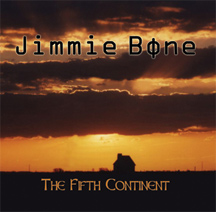 Jimmie Bone - The Fifth Continent